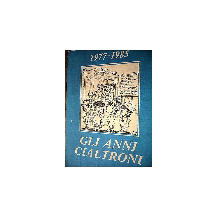 Salvatore Paolo Putortì: 1977-1985 Gli anni cialtroni Ed. L'Inchies...