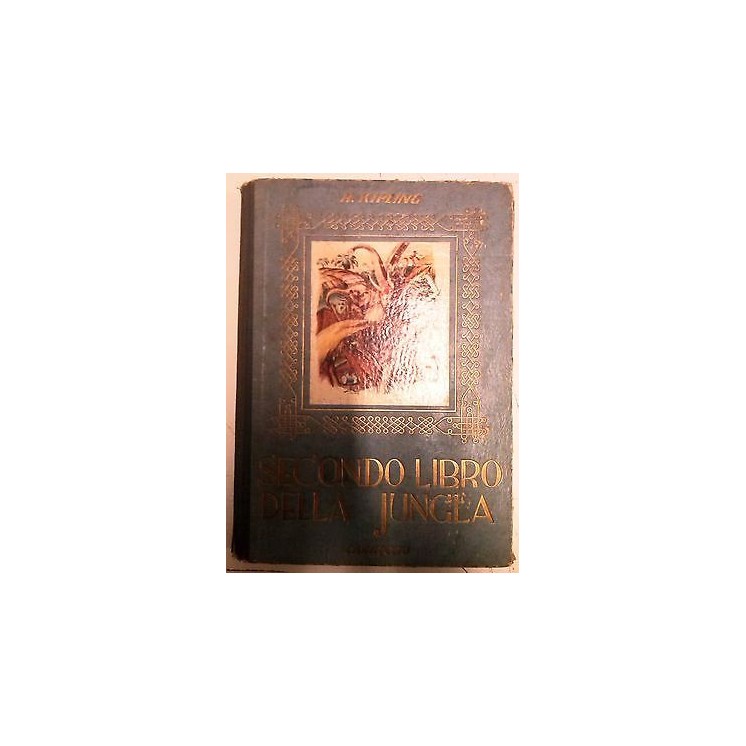 R. Kipling: Il secondo libro della jungla Edizioni Il Carroccio A57...