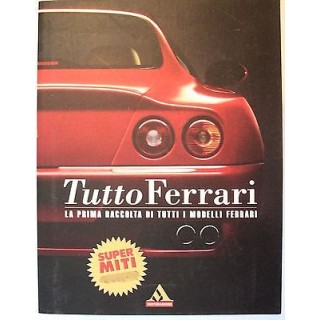 Tutto Ferrari, la prima raccolta di tutti i modelli Ferrari Ed Mond...