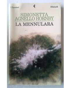 Simonetta Agnello Hornby: La Mennulara Ed. Feltrinelli A60