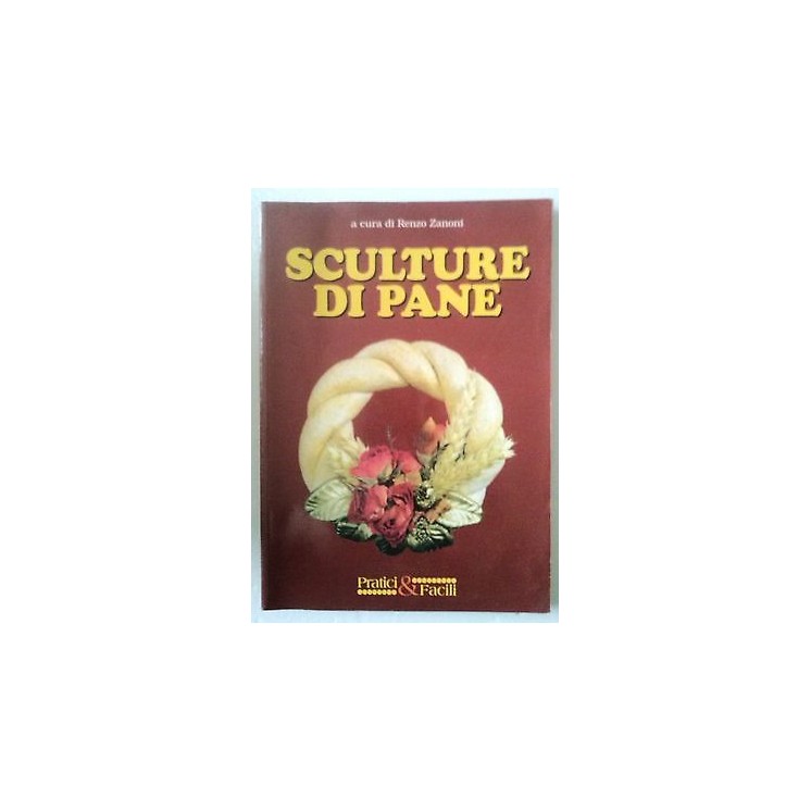 Renzo Zanoni: Sculture di pane Ed. Gruppo Demetra A60  1,50€