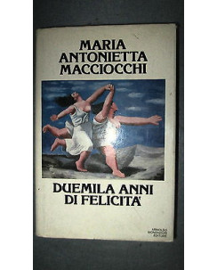 Macciocchi: Duemila anni di felicità Ed. Mondadori [RS] A30