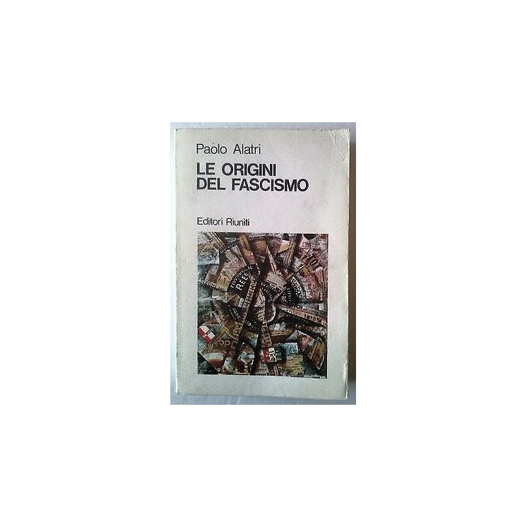 Paolo Alatri: Le origini del fascismo Ed. 1977 Riuniti A60  7,20€