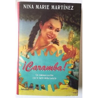 Nina Marie Martinez: Caramba! Ed. Garzanti A60  7,20€