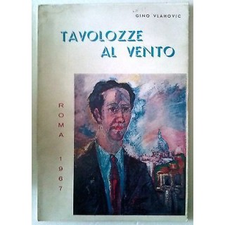 Gino Vlahovic: Tavolozze al Vento Roma 1967 Ed. Città Bianca FF01  ...