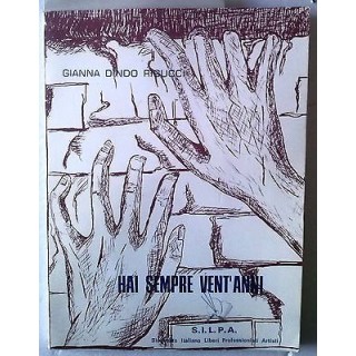 Gianna Dindo Rigucci: Hai sempre vent'anni Ed. Silpa A60  5,00€