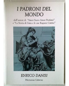 Enrico Danisi: I padroni del mondo Ed. Humanae Litterae A60