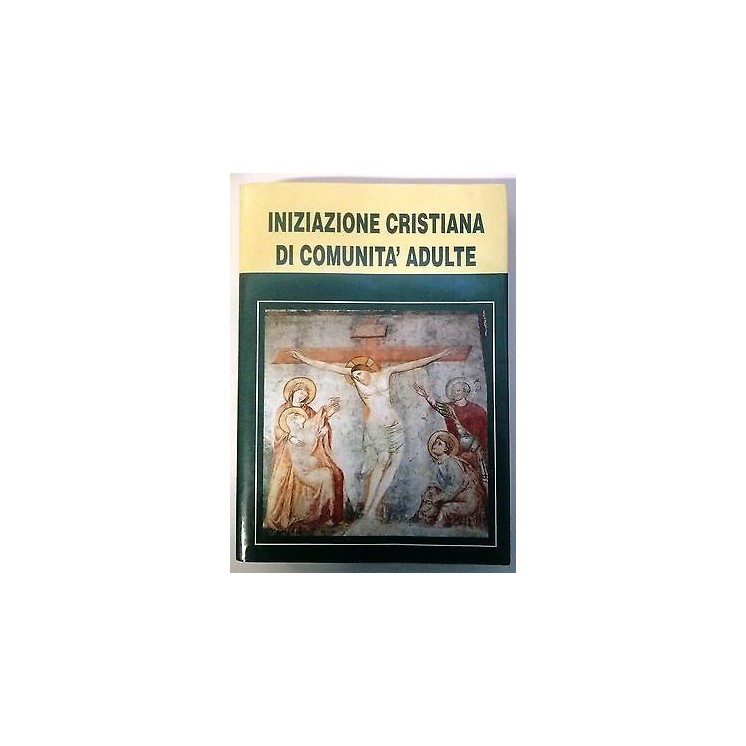 Iniziazione Cristiana di comunità adulte Ed.Sedigraf A44  7,20€