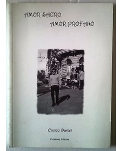 Enrico Danisi: Amor Sacro Amor Profano Ed. Humanae Litterae A60