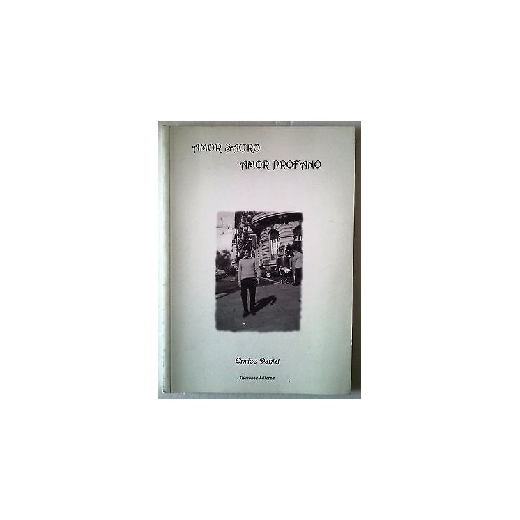 Enrico Danisi: Amor Sacro Amor Profano Ed. Humanae Litterae A60  10...