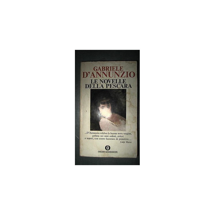 Gabriele D'Annunzio: Le novelle della Pescara - Ed. Oscar Mondadori...