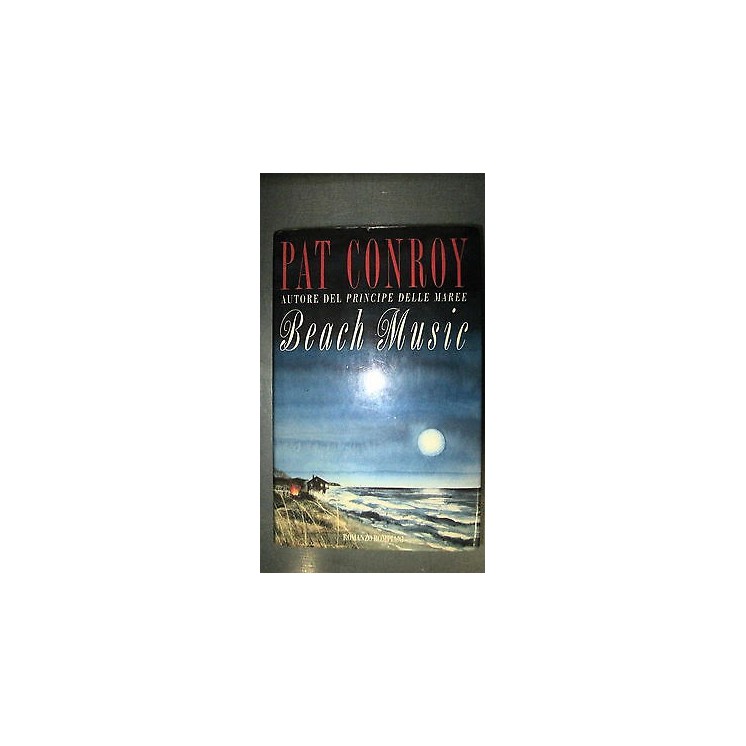 Pat Conroy: Beach music Ed. Bompiani [RS] A35  2,00€