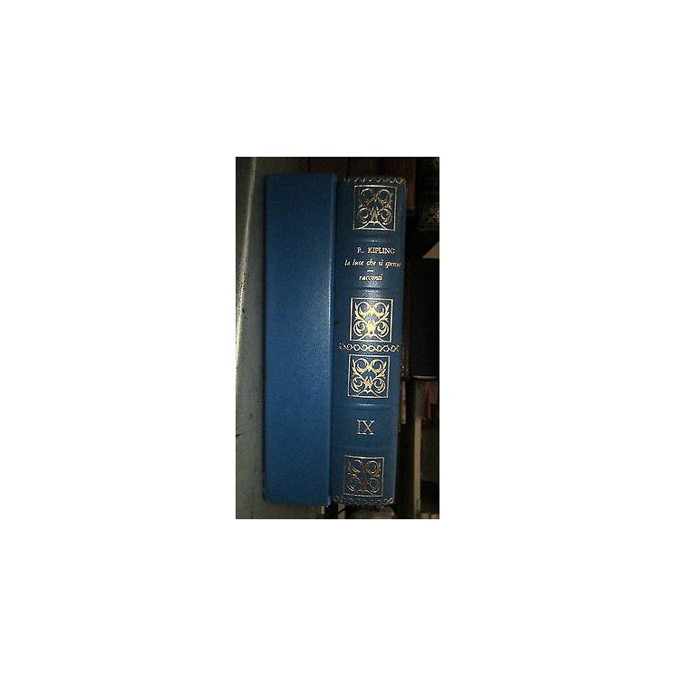 R.Kipling:La luce che si spense,racconti - Collana Nobel IX - Ed. F...