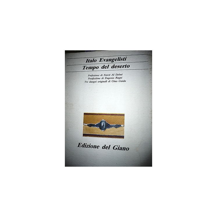 Italo Evangelisti: Tempo del deserto Ed. Edizione del Giano [RS] A2...