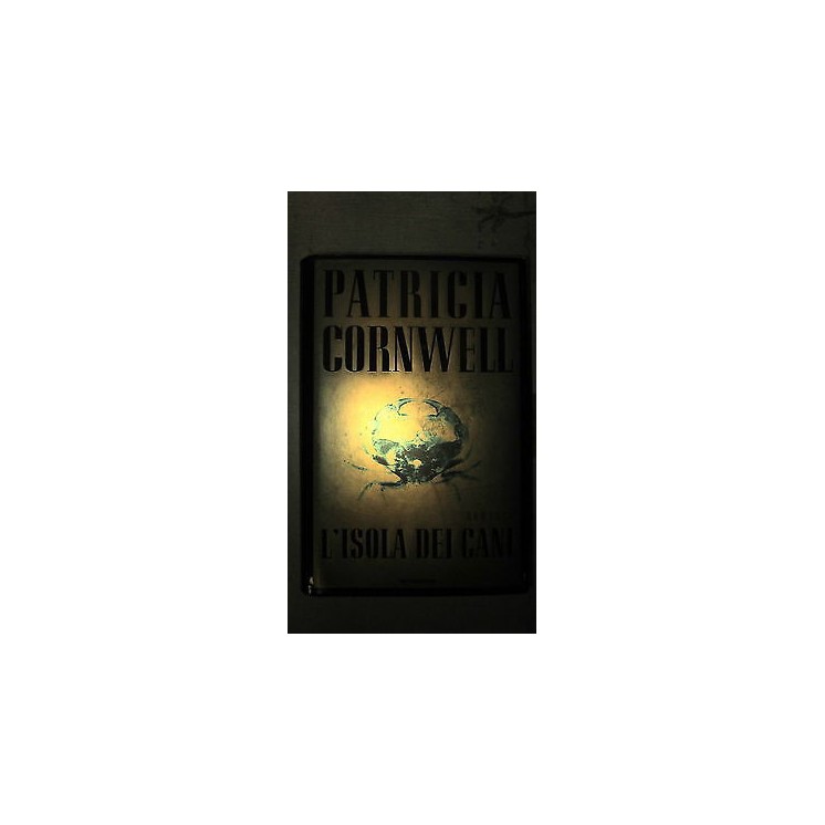Patricia Cornwell: L'isola dei cani Ed. Mondadori A35  3,50€