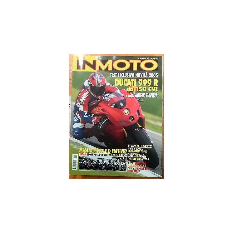 In Moto N. 8 Agosto 2004:Ducati 999R 150 cv - Bmw K 1200 S - FF07  ...