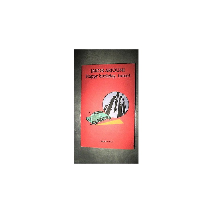 Jakob Arjouni: Happy birthday, turco! Ed. miniMARCOS [RS] A49  5,60€