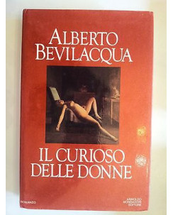 Alberto Bevilacqua: Il curioso delle donne ed. Mondadori A16