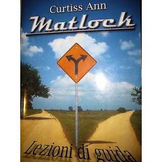Curtiss Ann Matlock: Lezioni di Guida Ed. Harlequin Mondadori A27  ...