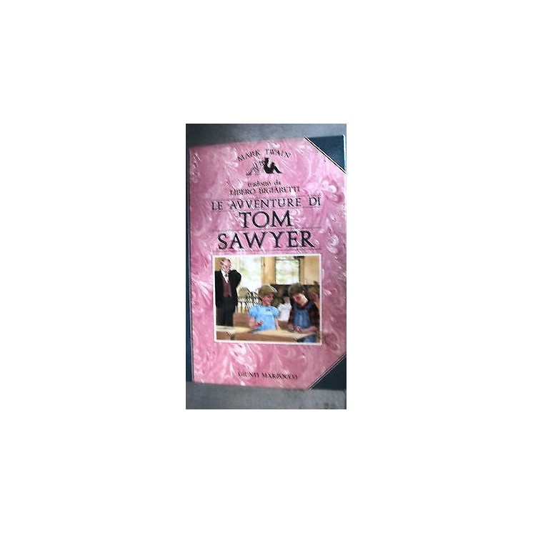 Le avventure di Tom Sawyer: Mark Twain Ed. Giunti Marzocco [RS] A39...