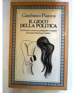 Gianfranco Piazzesi: Il gioco della politica ed. Longanesi & C. A18