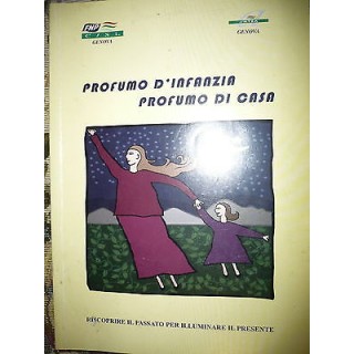 FNP-CISL Genova: Profumo d'infanzia profumo di casa A32  4,20€