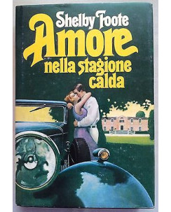 Shelby Foote: Amore nella stagione calda ed. CDE A15