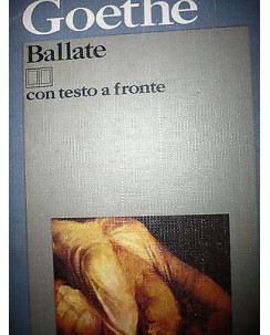 Goethe: Ballate con testo a fronte Ed. Garzanti A29