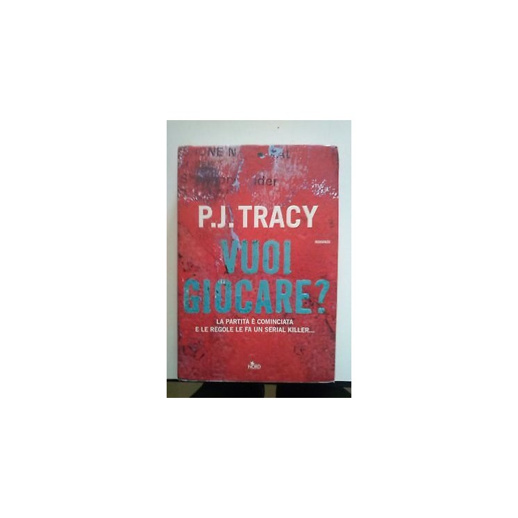 P. J. Tracy: Vuoi Giocare? Ed. Nord [RS] A28  4,00€
