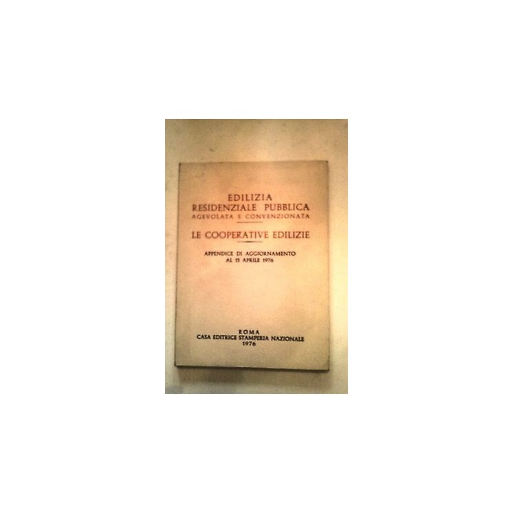 Edilizia Residenziale Pubblica: Le Coop. Edilizie - Ed. Stamperia N...