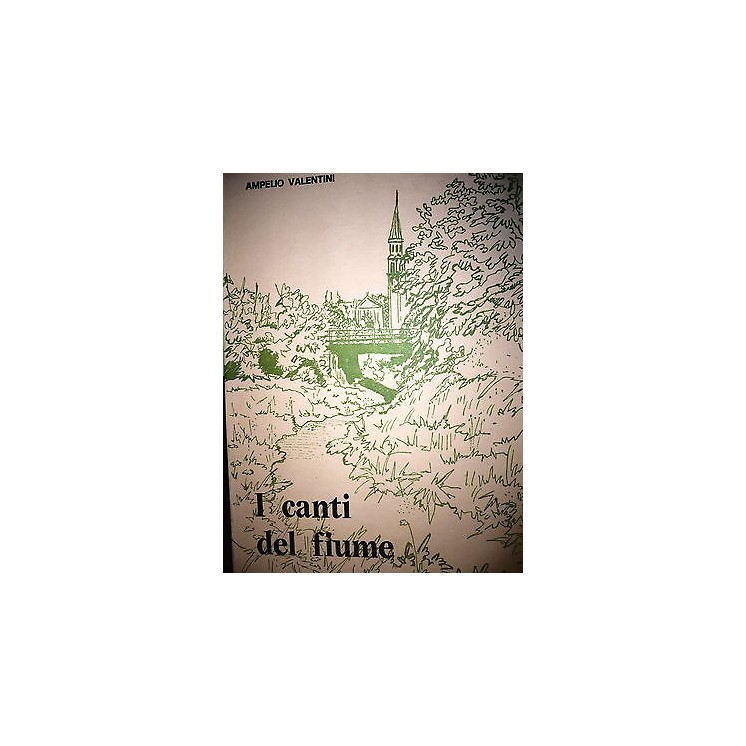 Ampelio Valentini: I canti del fiume Ed. EIL A27  1,20€