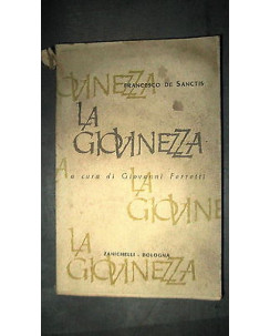 Francesco De Sanctis: La Giovinezza I Ed. 1944 [RS] A49