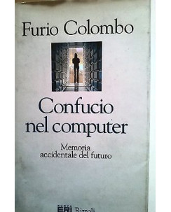 Furio Colombo: Confucio nel computer Ed. Nuova Rizzoli [RS] A28 