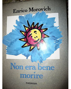 Enrico Morovich: Non era bene morire Ia Edizione Ed. Rusconi A34