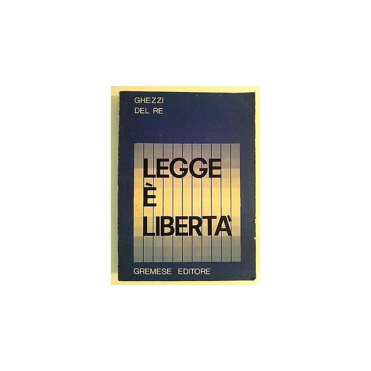 Ghezzi, Del Re: Legge è Libertà ed. Gremese [RS] A40  10,20€