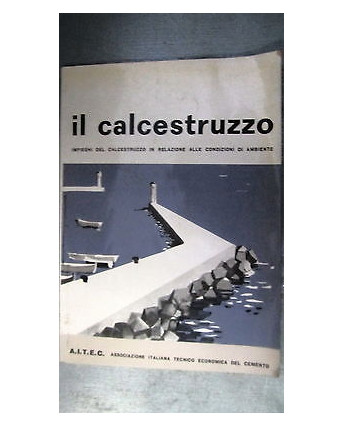 AITEC: Il Calcestruzzo Consigli Pratici ed. Colombi [RS] A27 