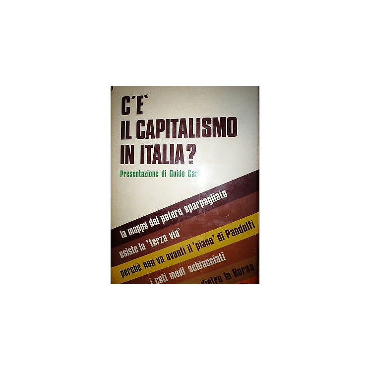 Gianni Pasquarelli: C'è il capitalismo in Italia? Ed. CLM A34  6,20€