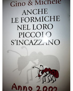 Gino & Michele: Anche le formiche nel loro piccolo s'incazzano Baldini & C. A30