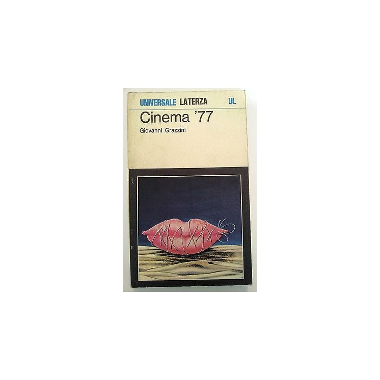 Giovanni Grazzini: Cinema '77 Universale Laterza 445 A12 [RS]  4,80€