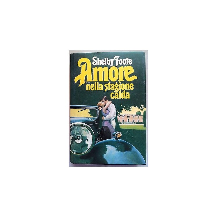 Shelby Foote: Amore nella stagione calda ed. CDE A15  1,50€