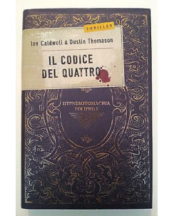 Ian Caldwell, Dustin Thomason: Il Codice del Quattro ed. Piemme [RS] A45