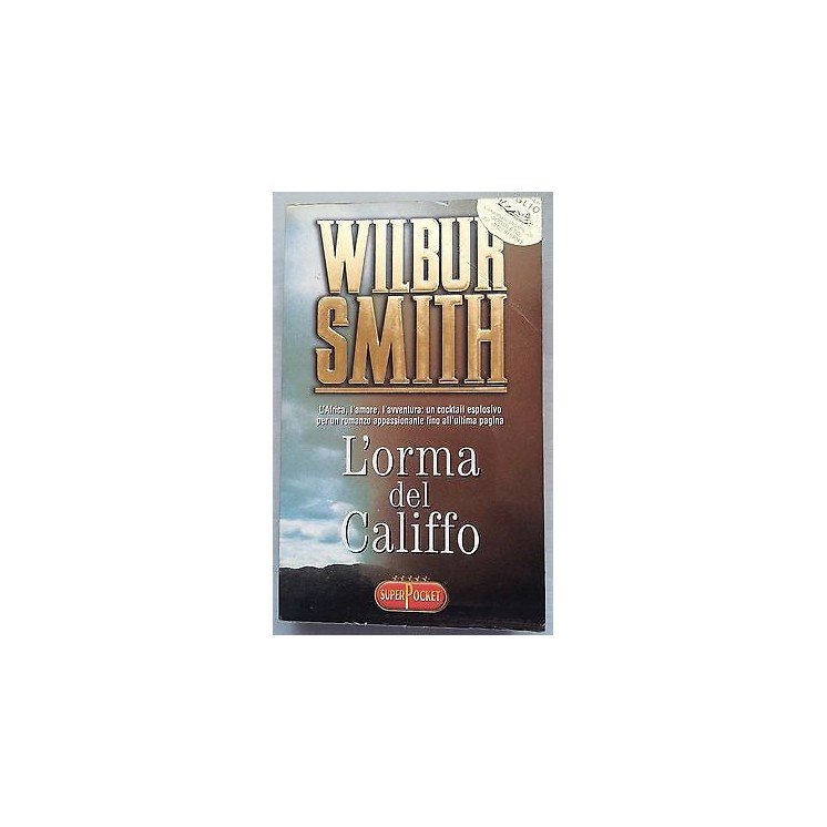 Wilbur Smith: L'orma del Califfo Ed. SuperPocket A04  2,00€