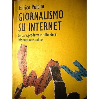 Enrico Pulcini: Giornalismo su Internet Ed. Castelvecchi [RS] A42  ...