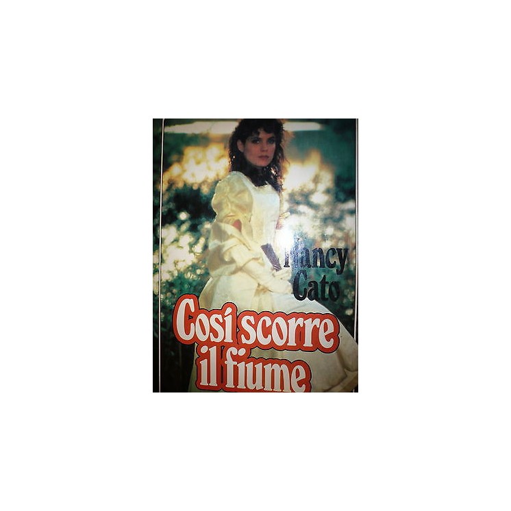 Nancy Cato: Così scorre il fiume Ed. Euroclub A34  2,00€