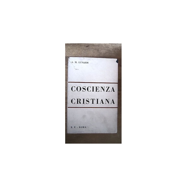 A.M.Lunardi: Coscienza Cristiana ed. 1966 Ed. Francescane [RS] A52 ...