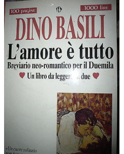 Dino Basili: L'amore è tutto Ed. Newton [RS] A41 