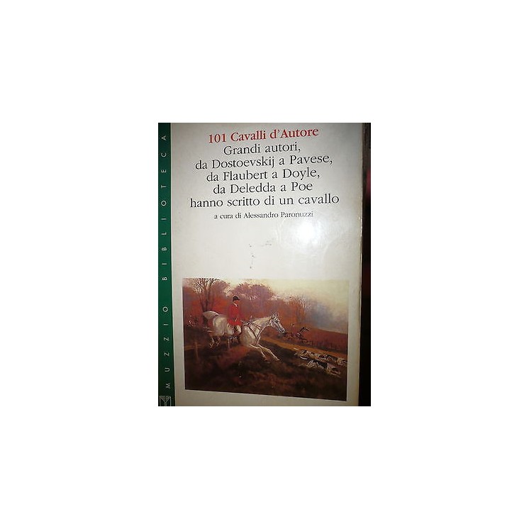 A. Paronuzzi: 101 Cavalli d'Autore Ed. Muzzio A33  6,20€