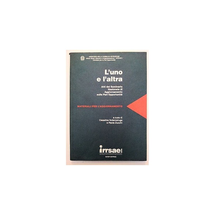 L'Uno e l'Altra a cura di Sciaccaluga e Zucchi ed. SAGEP [RS] A46  ...