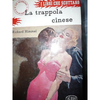 Richard Himmel: La trappola cinese Ed. Longanesi & C. A27  2,20€