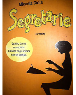 Micaela Gioia: Segretarie, Ed. Mondadori [RS] A41 